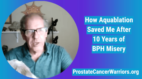 How Aquablation Saved Me After 10 Years of BPH Misery.